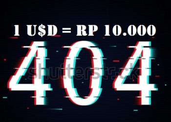 1 USDollar = Rp 10.000 #NotFound