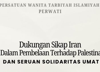 PERWATI : Mendukung Sikap Iran dalam Pembelaan terhadap Palestina dan Serukan Solidaritas Umat